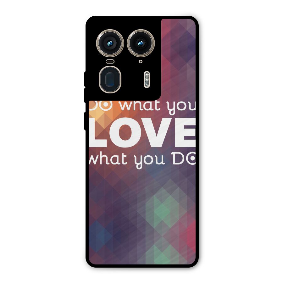 Do What You Love Metal Back Case for Motorola Edge 50 Ultra