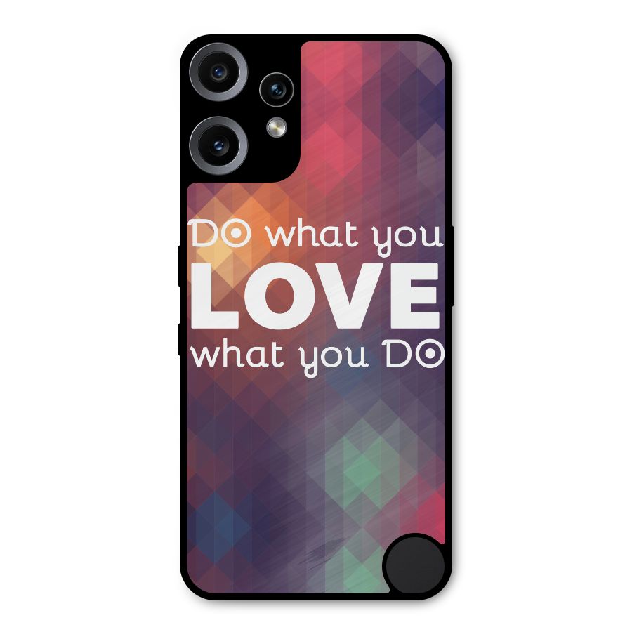 Do What You Love Metal Back Case for Nothing CMF Phone 2 Pro