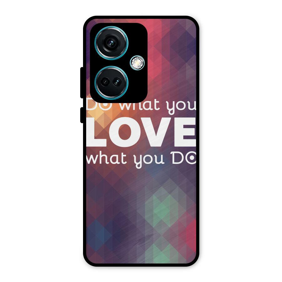 Do What You Love Metal Back Case for OnePlus Nord CE 3 5G
