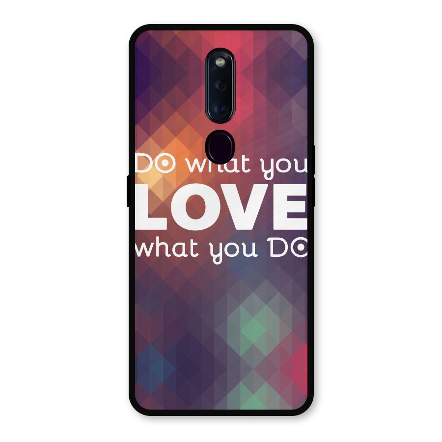 Do What You Love Metal Back Case for Oppo F11 Pro