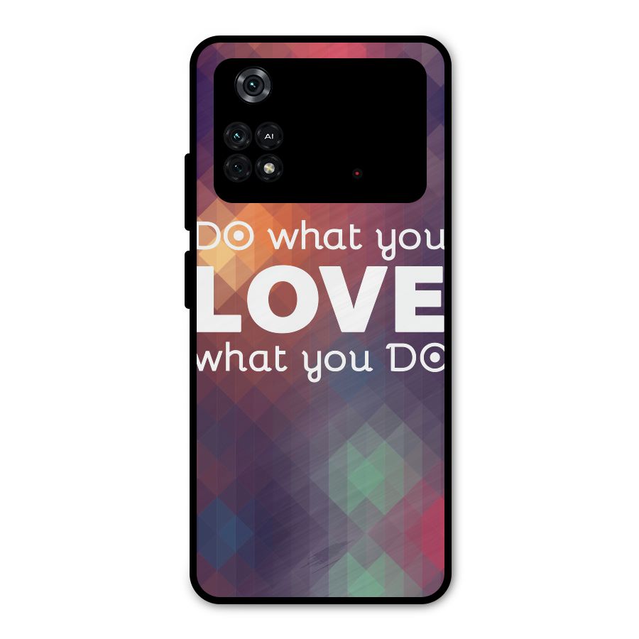 Do What You Love Metal Back Case for Poco M4 Pro 4G