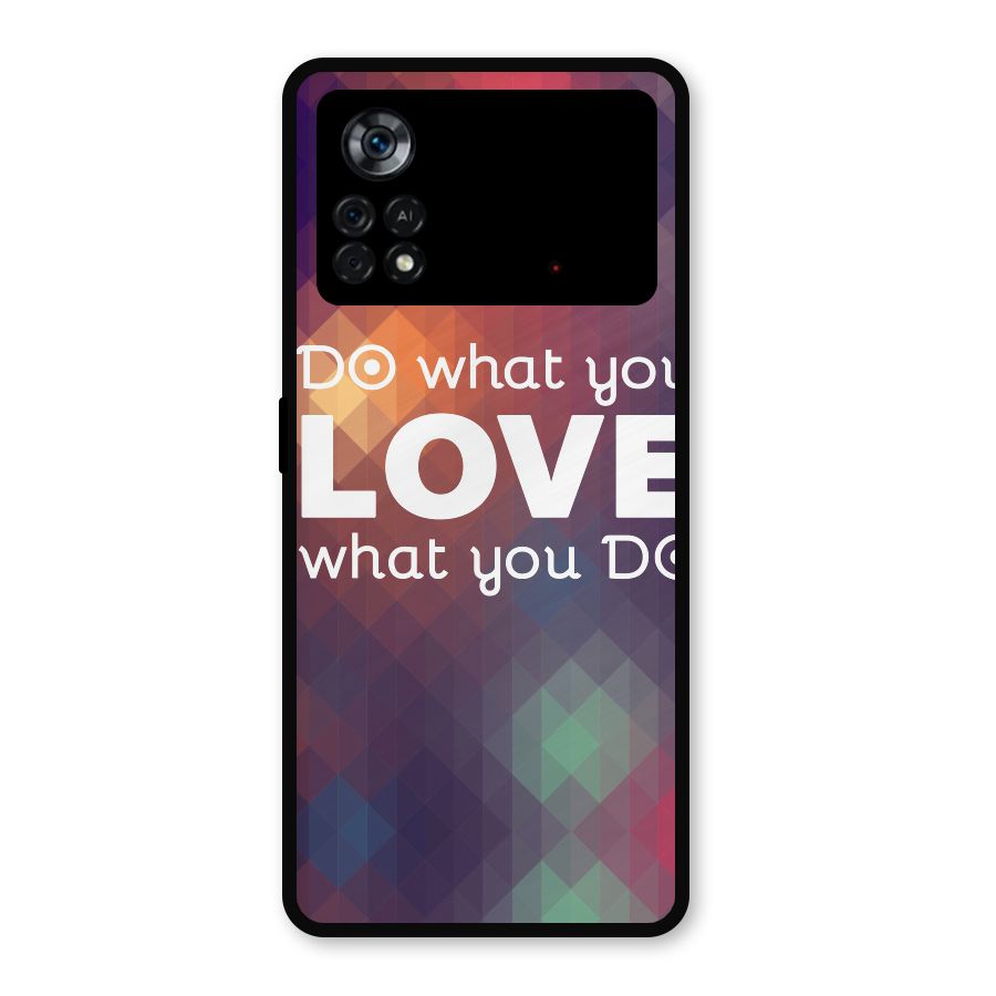Do What You Love Metal Back Case for Poco X4 Pro 5G