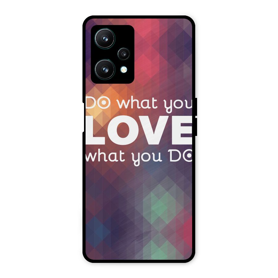 Do What You Love Metal Back Case for Realme 9 Pro 5G