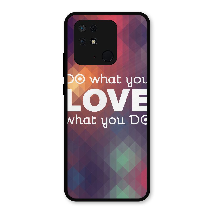 Do What You Love Metal Back Case for Redmi 10 Power
