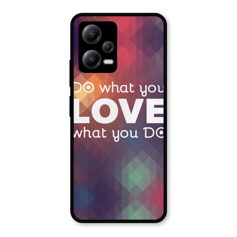 Do What You Love Metal Back Case for Redmi Note 12 5G