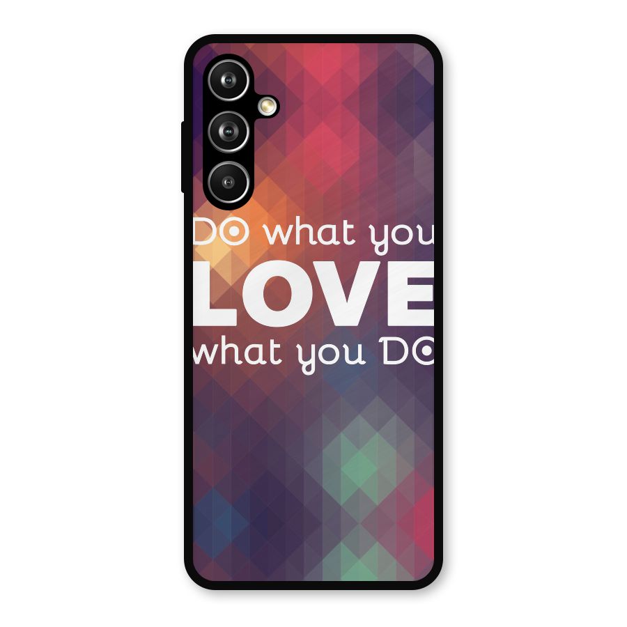 Do What You Love Metal Back Case for Samsung Galaxy M54