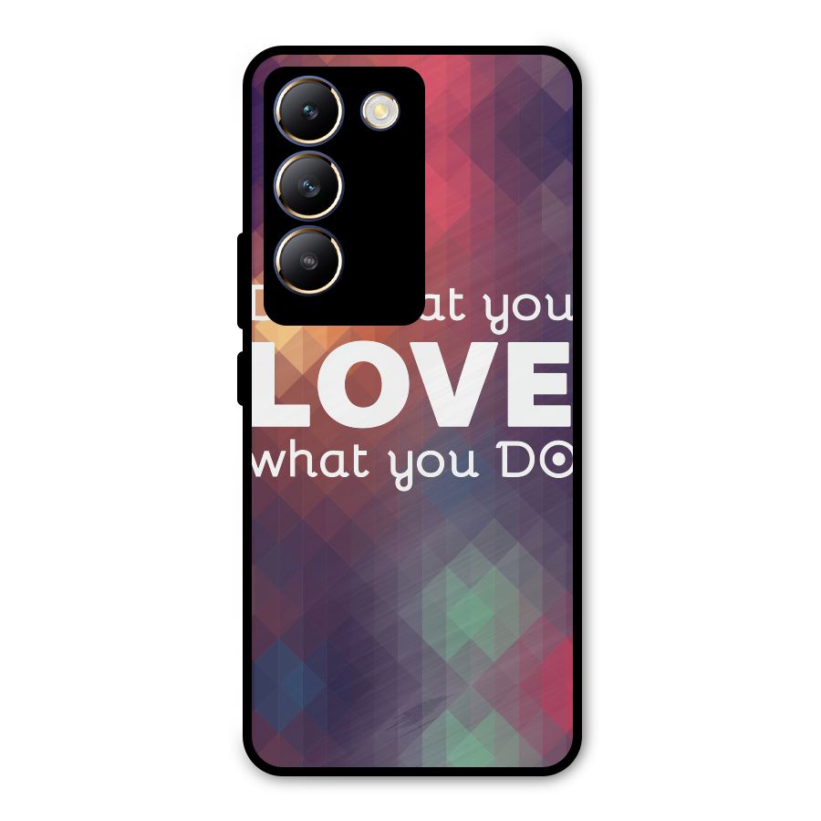 Do What You Love Metal Back Case for Vivo T3 5G