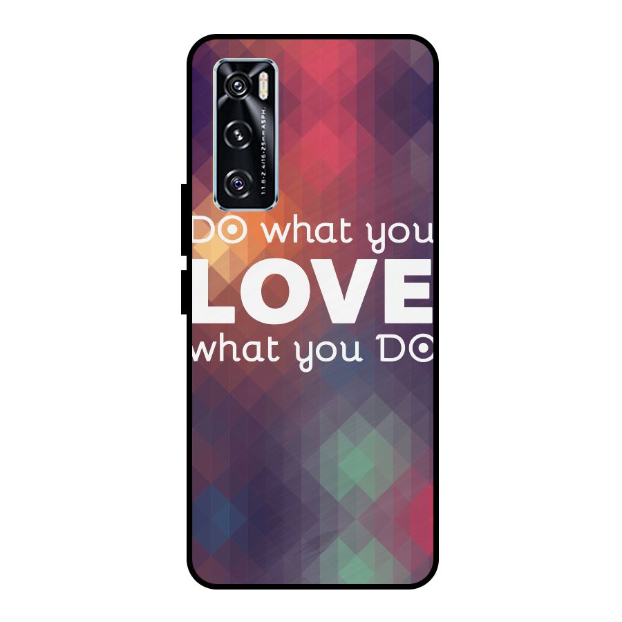 Do What You Love Metal Back Case for Vivo V20 SE