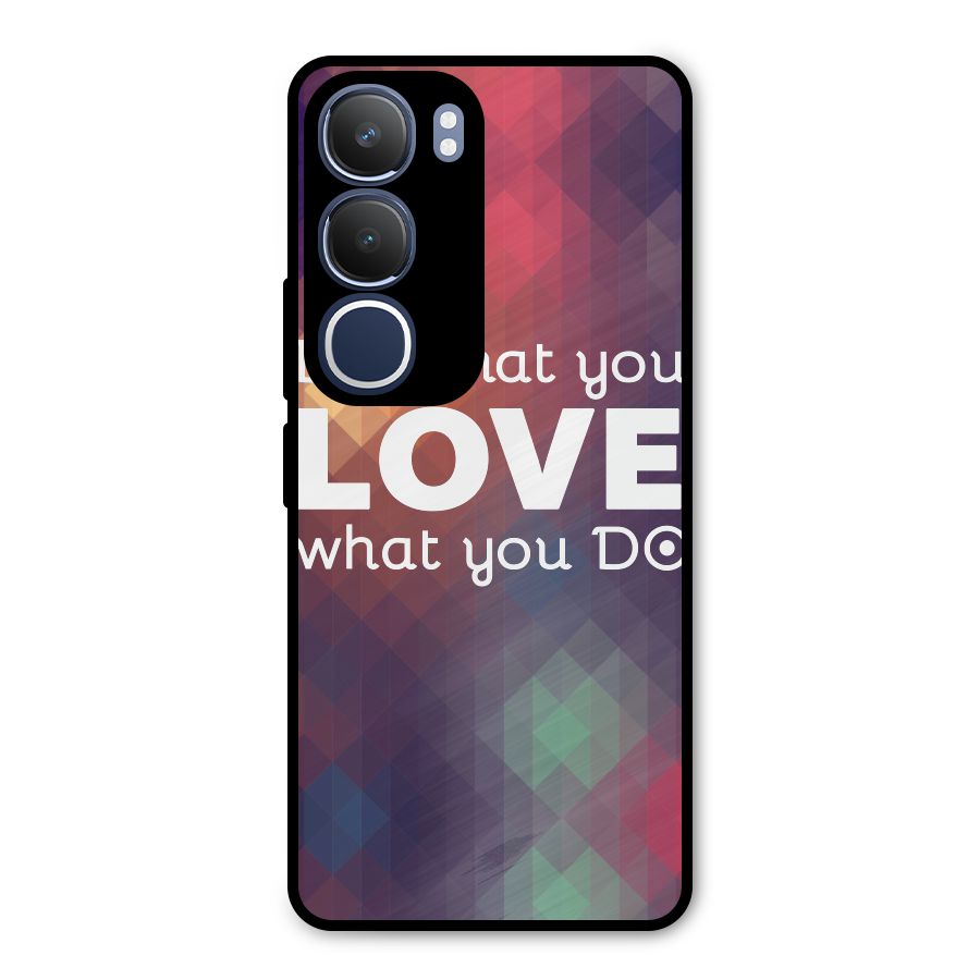 Do What You Love Metal Back Case for Vivo Y29