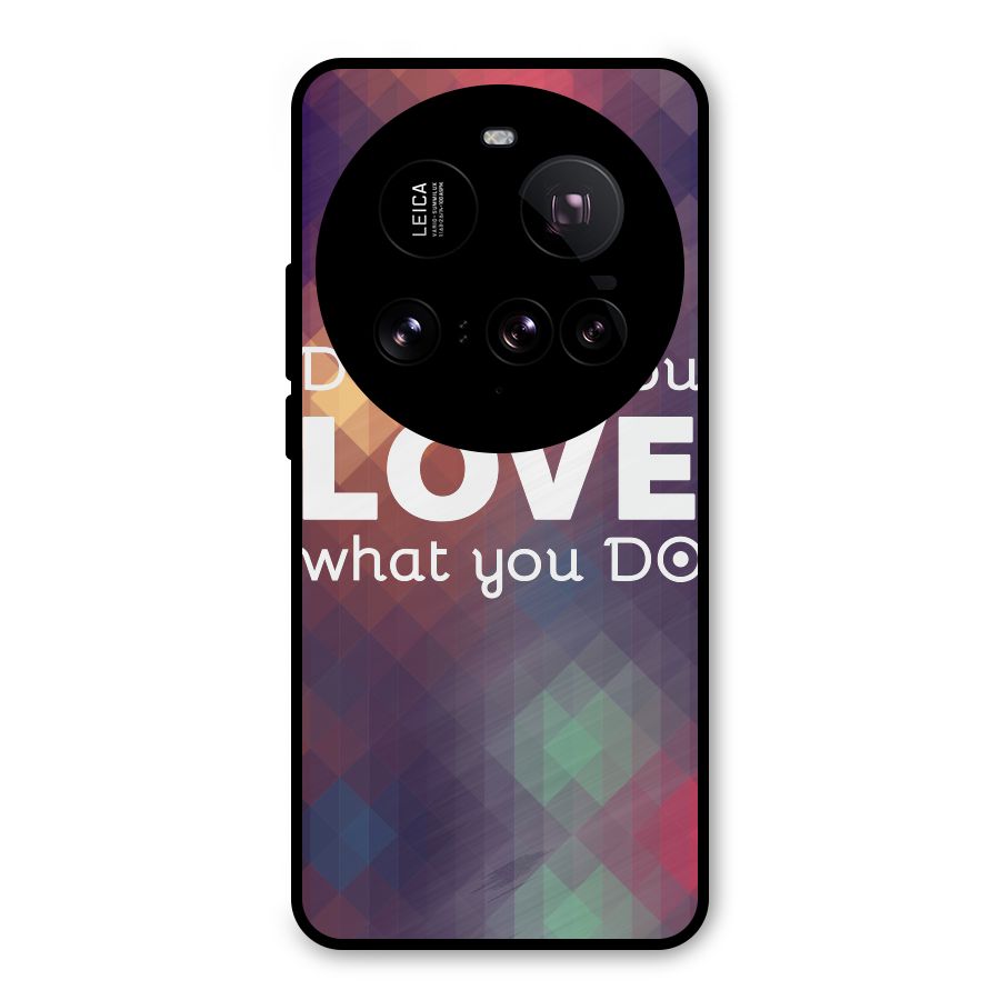 Do What You Love Metal Back Case for Xiaomi 15 Ultra