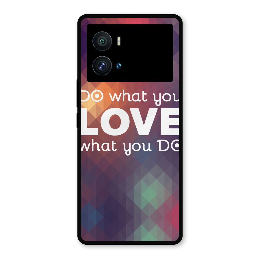 Do What You Love Metal Back Case for iQOO 9 Pro
