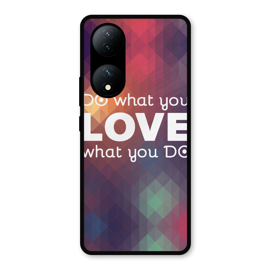 Do What You Love Metal Back Case for iQOO Z7s