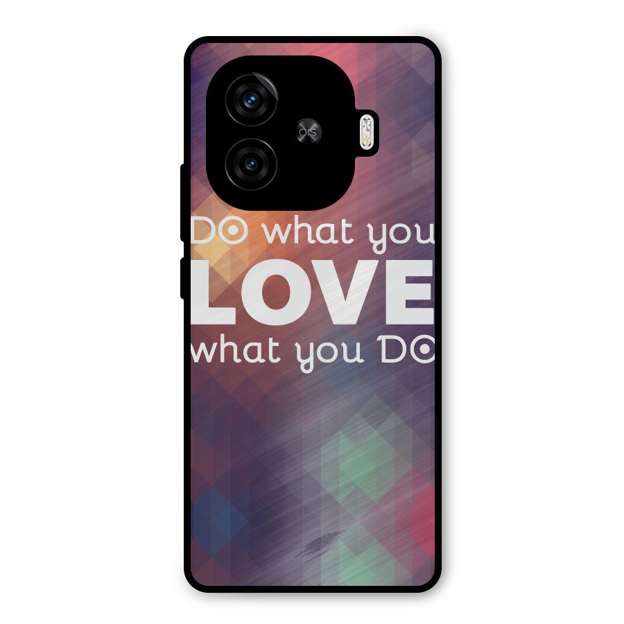 Do What You Love Metal Back Case for iQOO Z9 Turbo