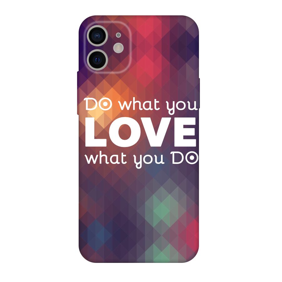 Do What You Love Original Polycarbonate Back Case for iPhone 11