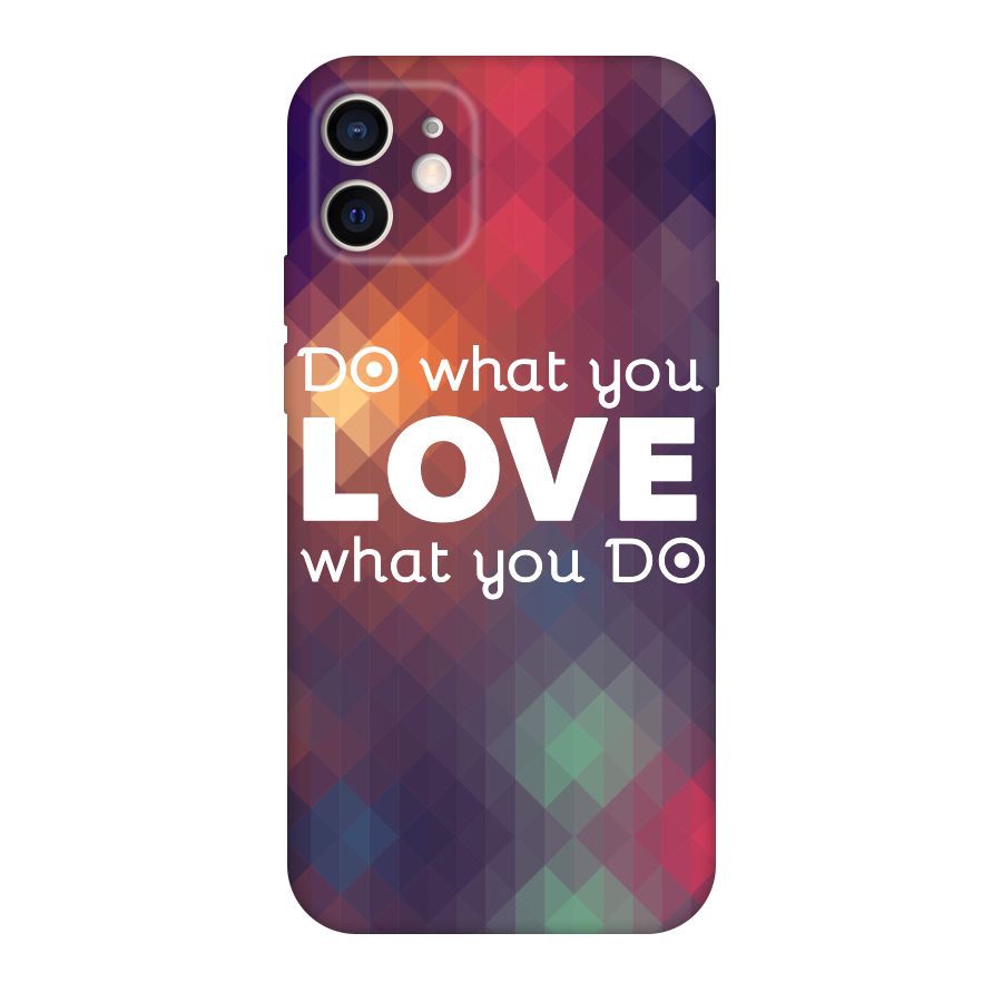 Do What You Love Original Polycarbonate Back Case for iPhone 12