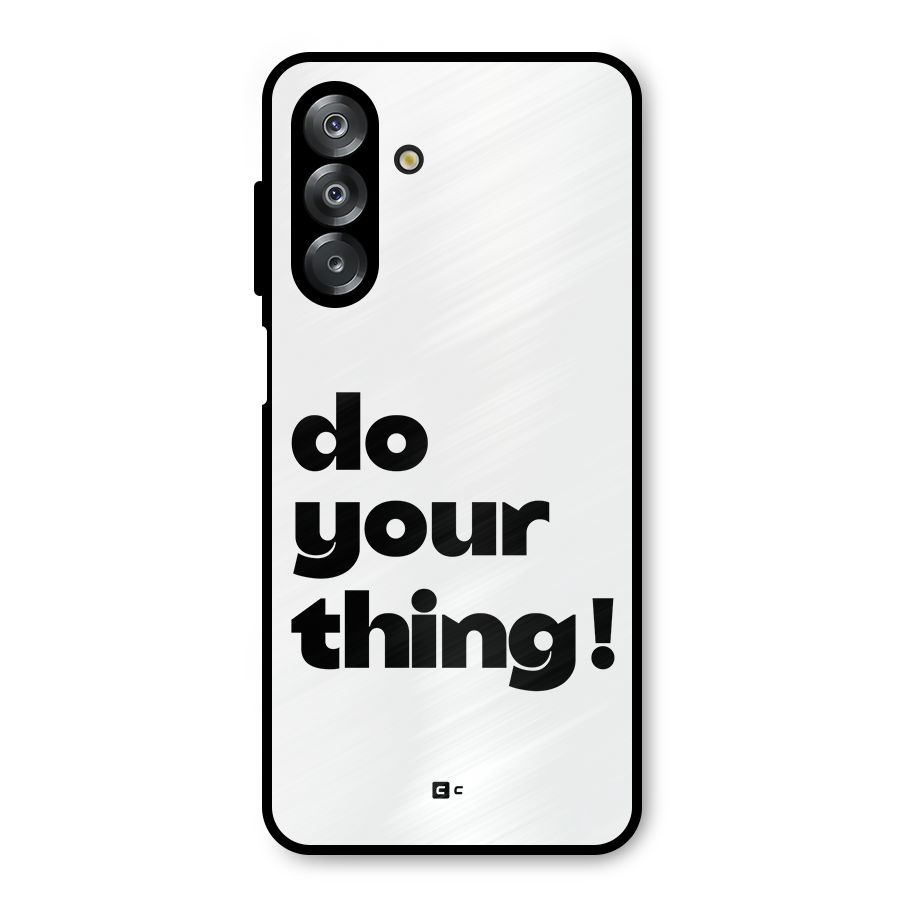 Do Your Thing Metal Back Case for Galaxy A26