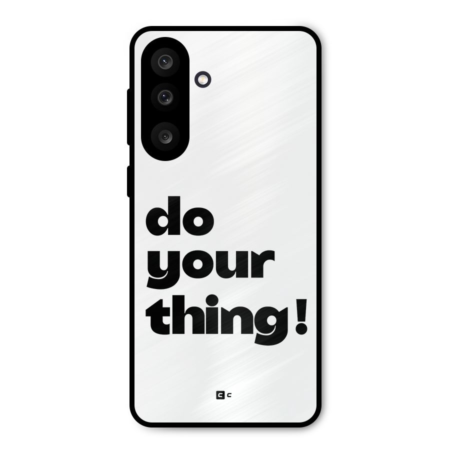 Do Your Thing Metal Back Case for Galaxy M56