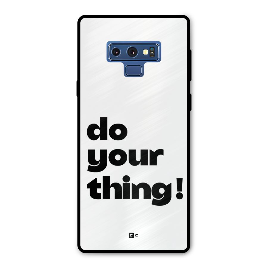 Do Your Thing Metal Back Case for Galaxy Note 9
