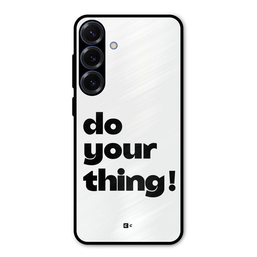Do Your Thing Metal Back Case for Galaxy S25 Plus