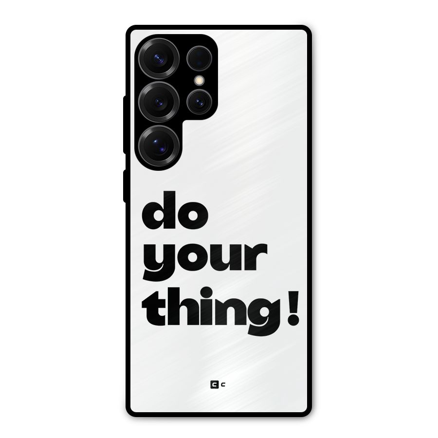 Do Your Thing Metal Back Case for Galaxy S25 Ultra