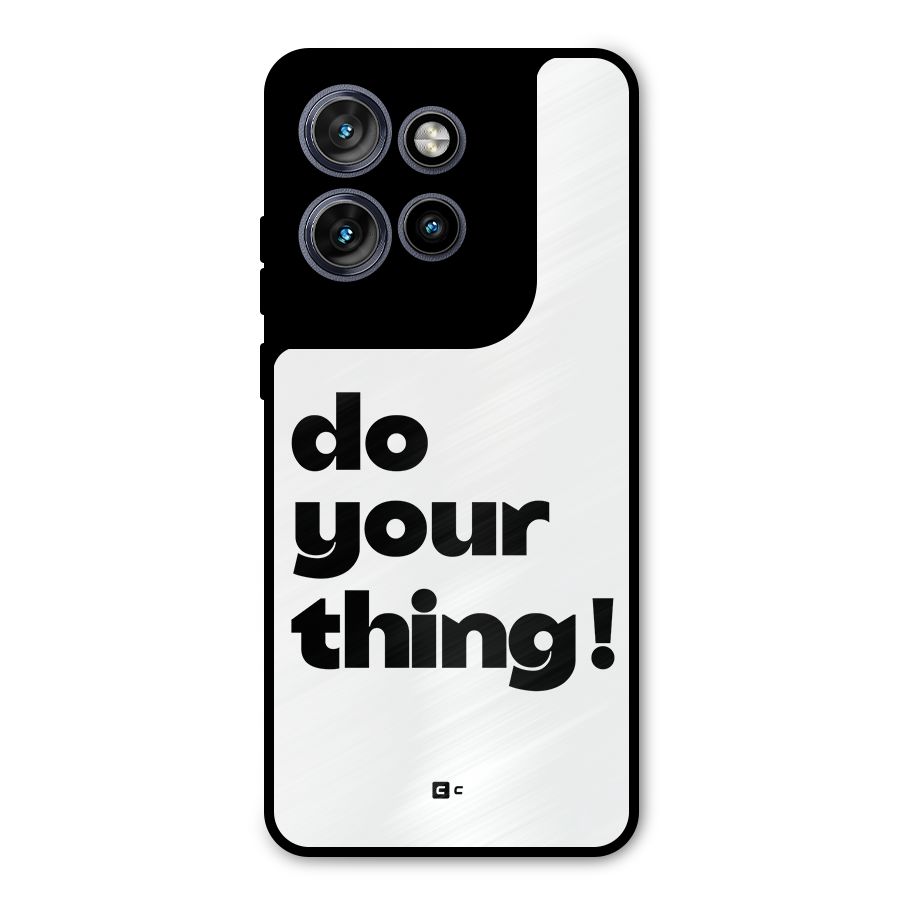 Do Your Thing Metal Back Case for Motorola Edge 50 Neo