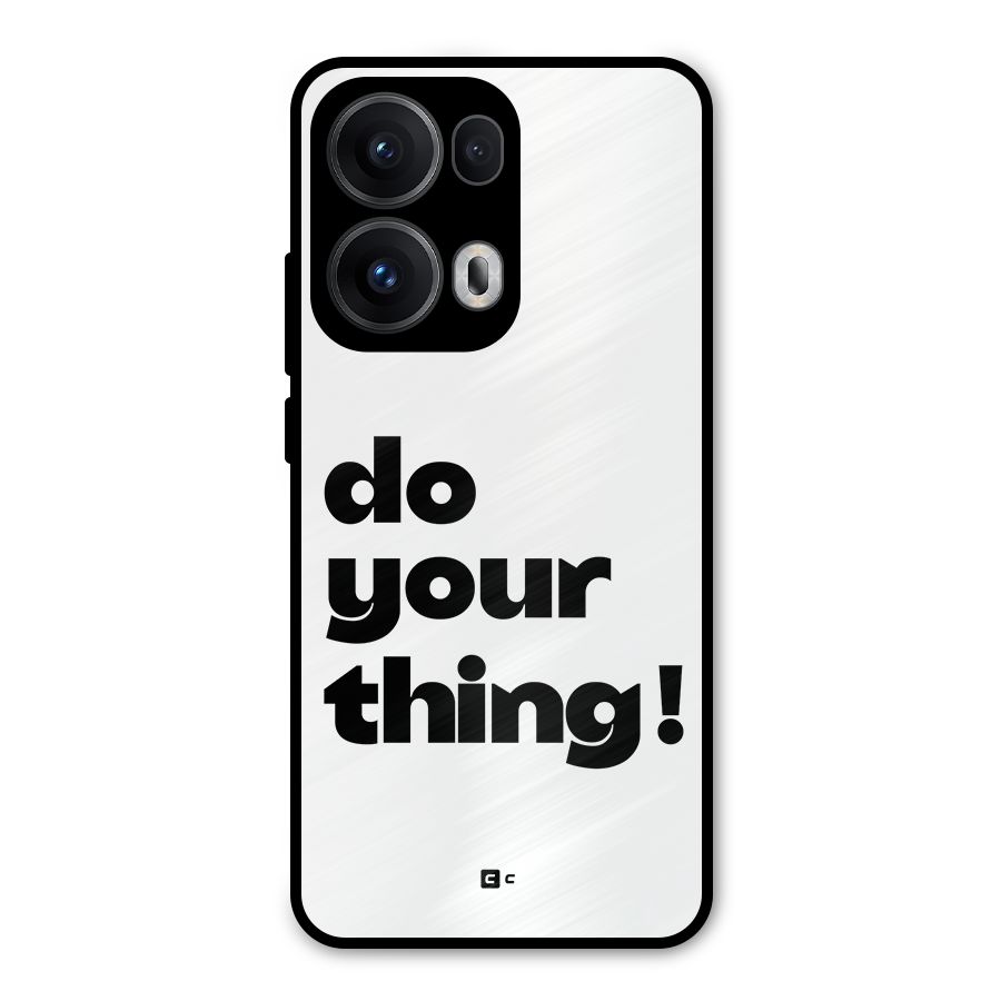 Do Your Thing Metal Back Case for Oppo Reno13 Pro