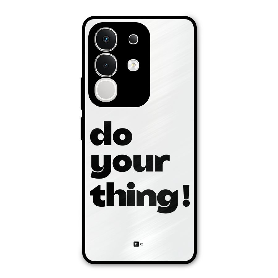 Do Your Thing Metal Back Case for Vivo T4x
