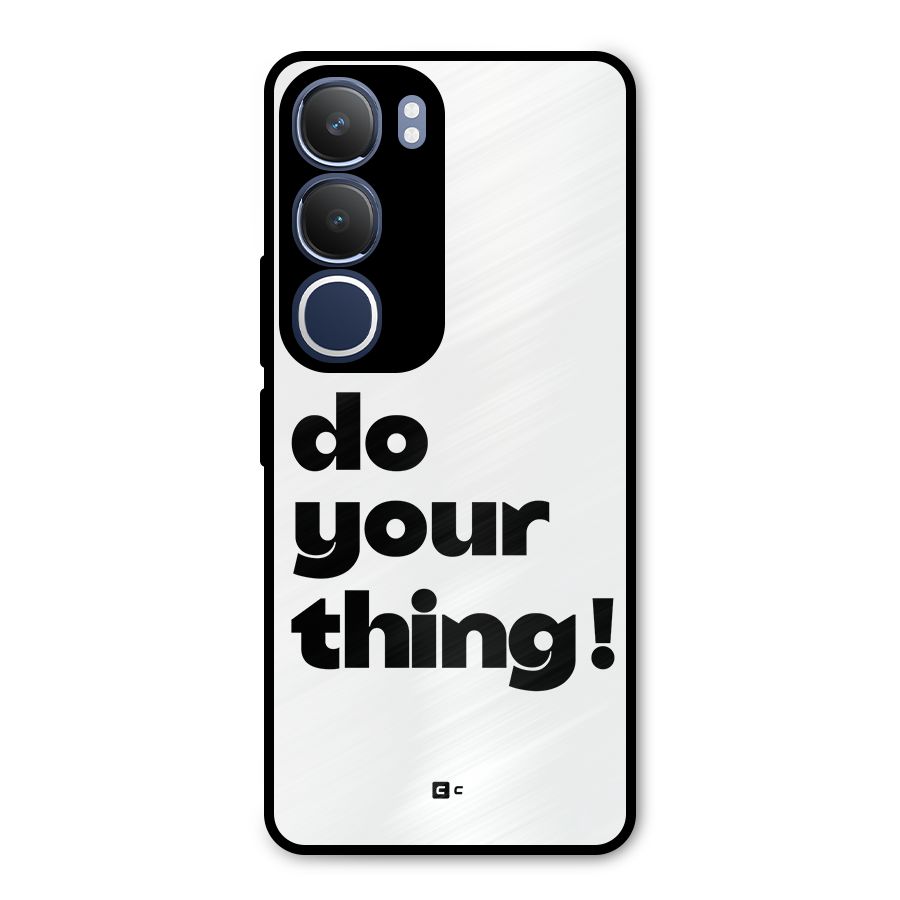 Do Your Thing Metal Back Case for Vivo Y29