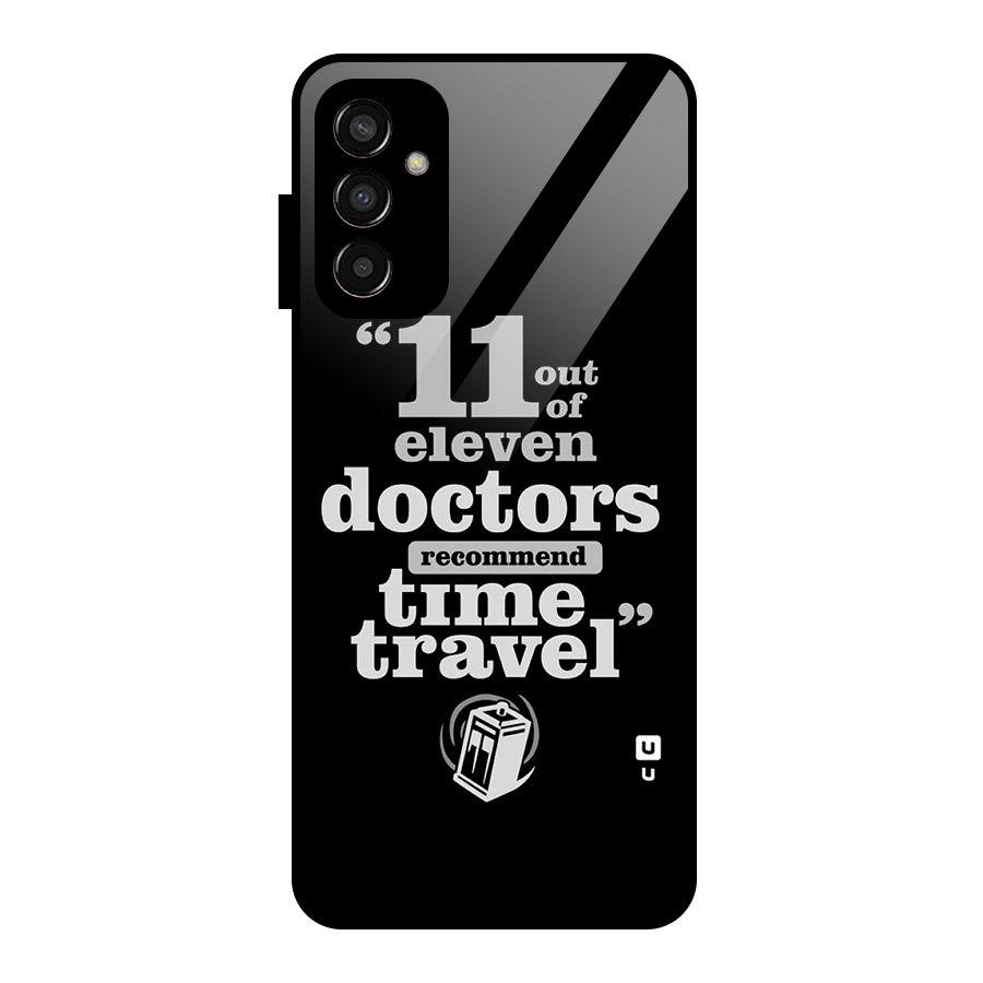 Doctors Recommend Time Travel Glass Back Case for Galaxy F13