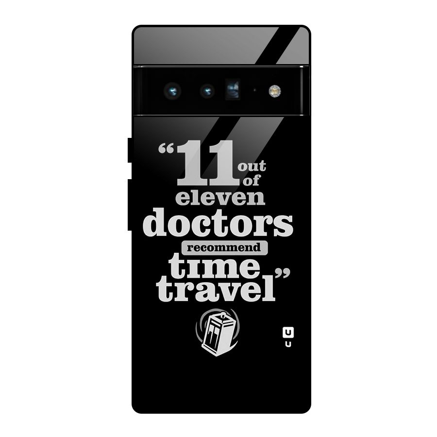 Doctors Recommend Time Travel Glass Back Case for Google Pixel 6 Pro