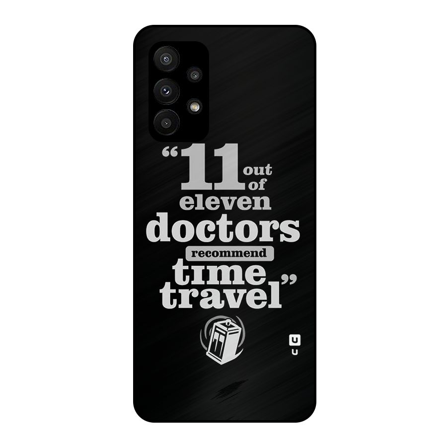 Doctors Recommend Time Travel Metal Back Case for Galaxy A23