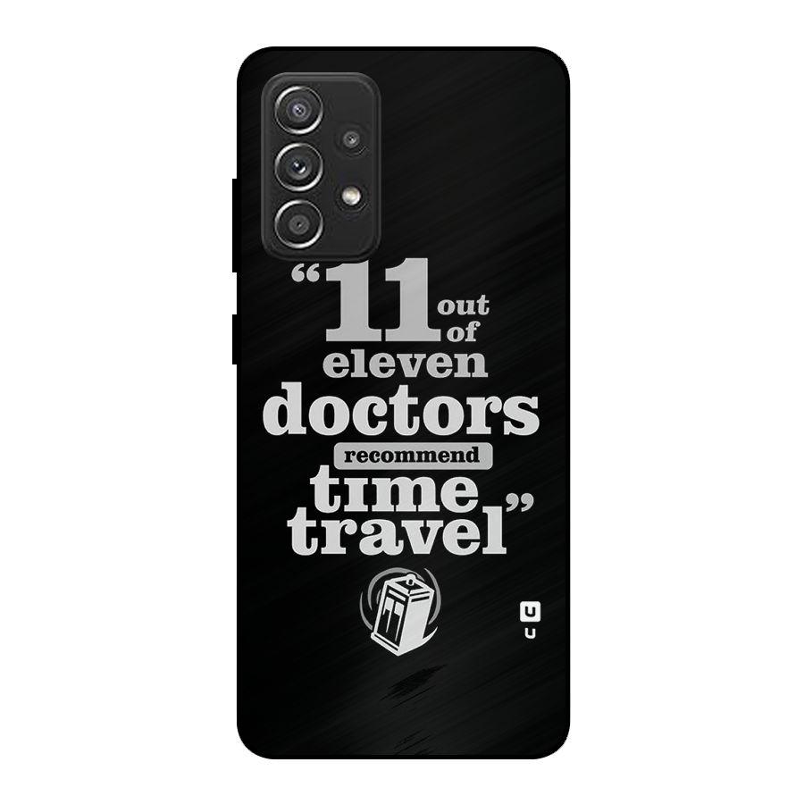 Doctors Recommend Time Travel Metal Back Case for Galaxy A52s 5G