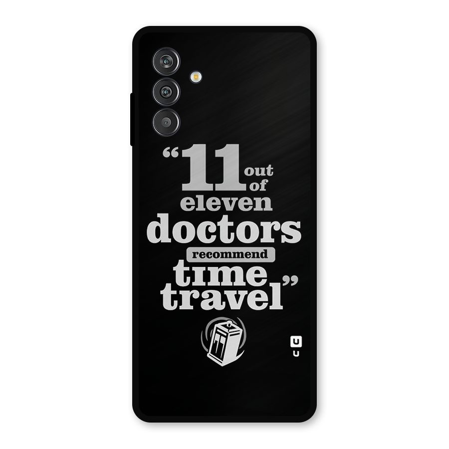 Doctors Recommend Time Travel Metal Back Case for Galaxy F13