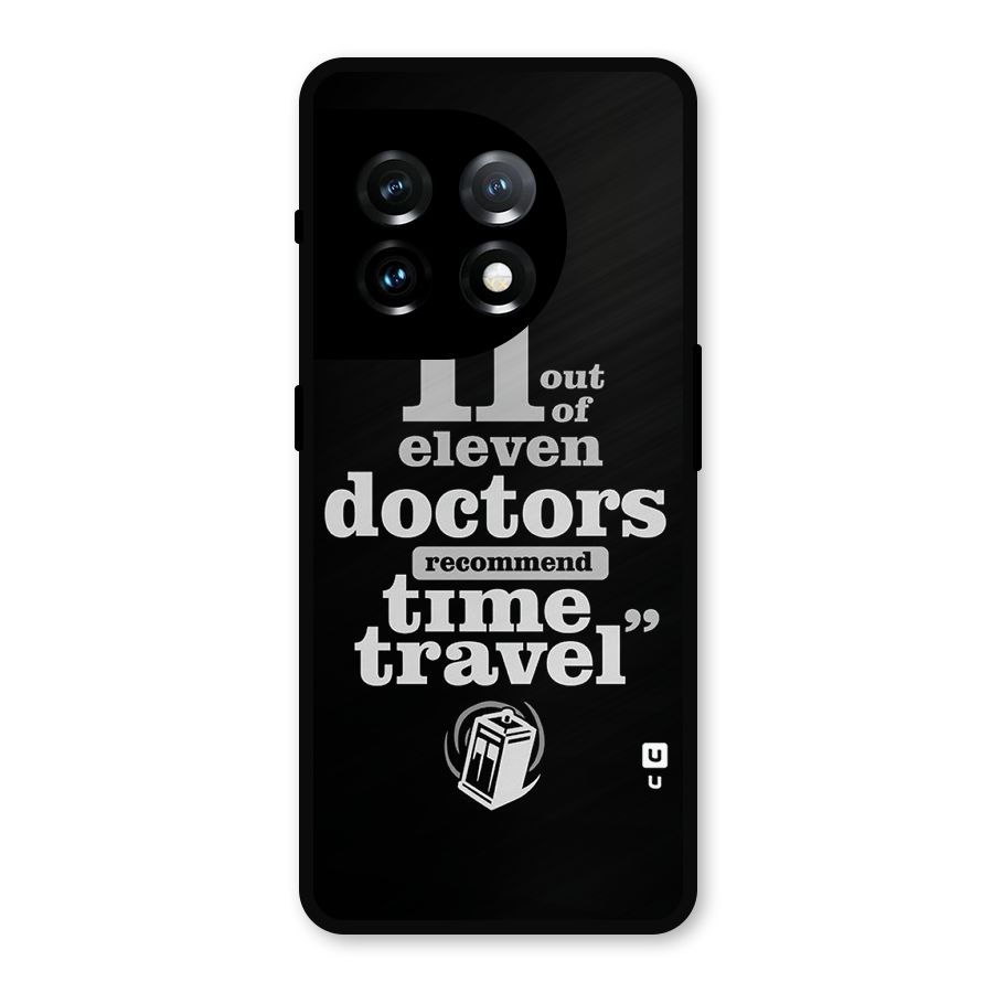 Doctors Recommend Time Travel Metal Back Case for OnePlus 11