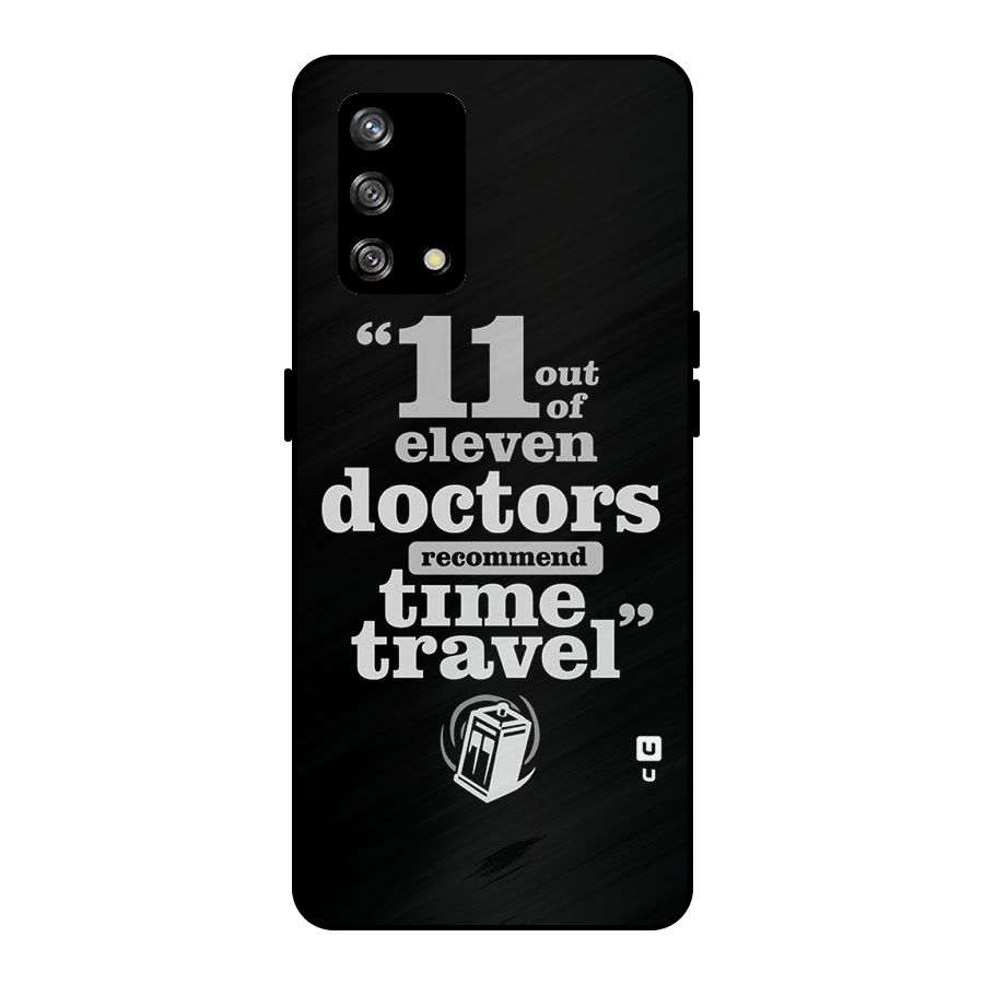 Doctors Recommend Time Travel Metal Back Case for Oppo F19