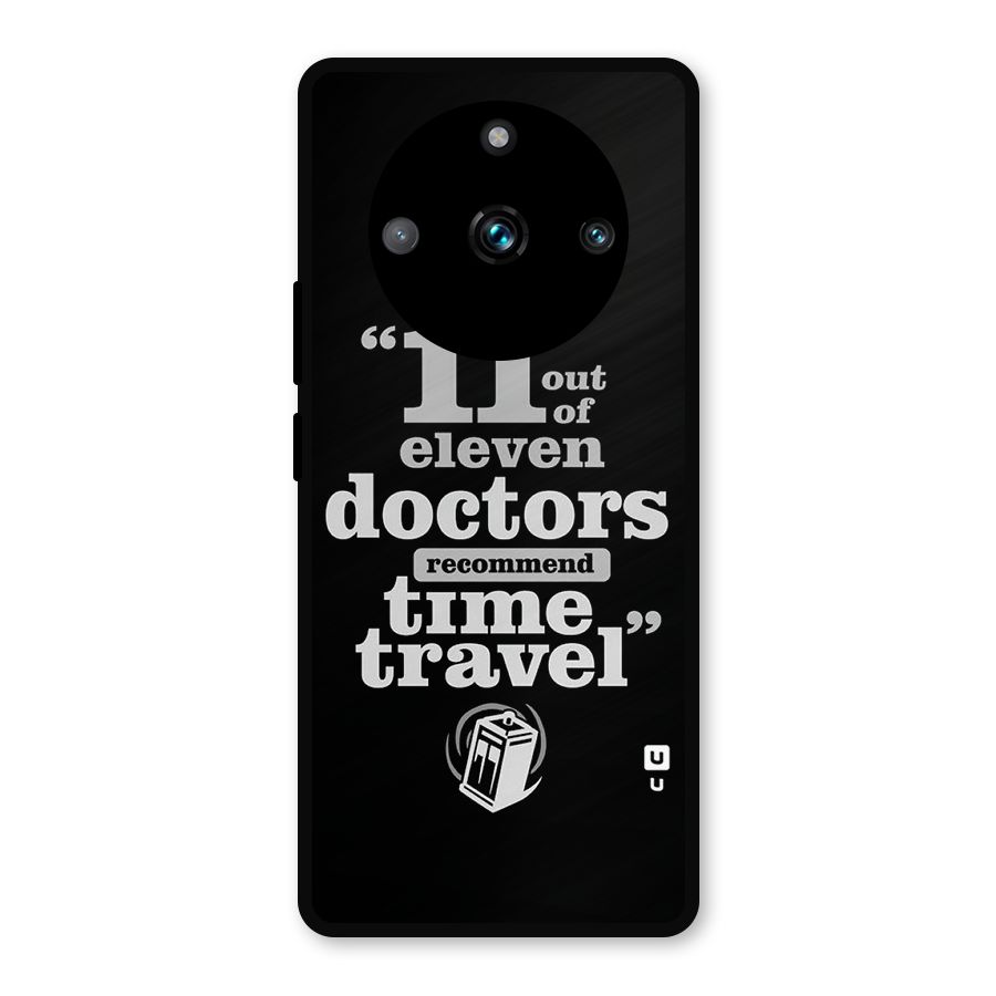 Doctors Recommend Time Travel Metal Back Case for Realme 11 Pro Plus