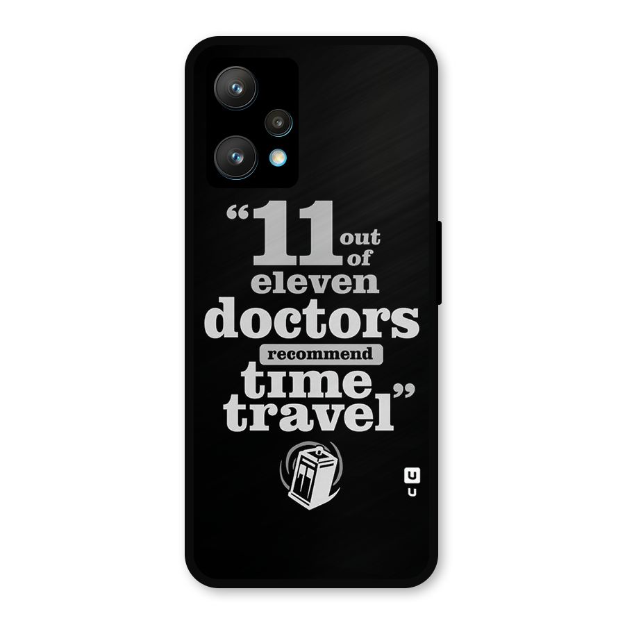 Doctors Recommend Time Travel Metal Back Case for Realme 9 Pro Plus 5G