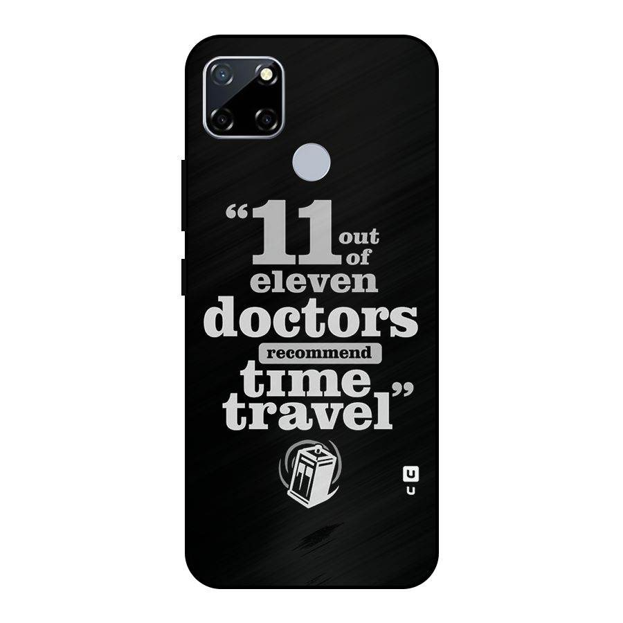 Doctors Recommend Time Travel Metal Back Case for Realme Narzo 20
