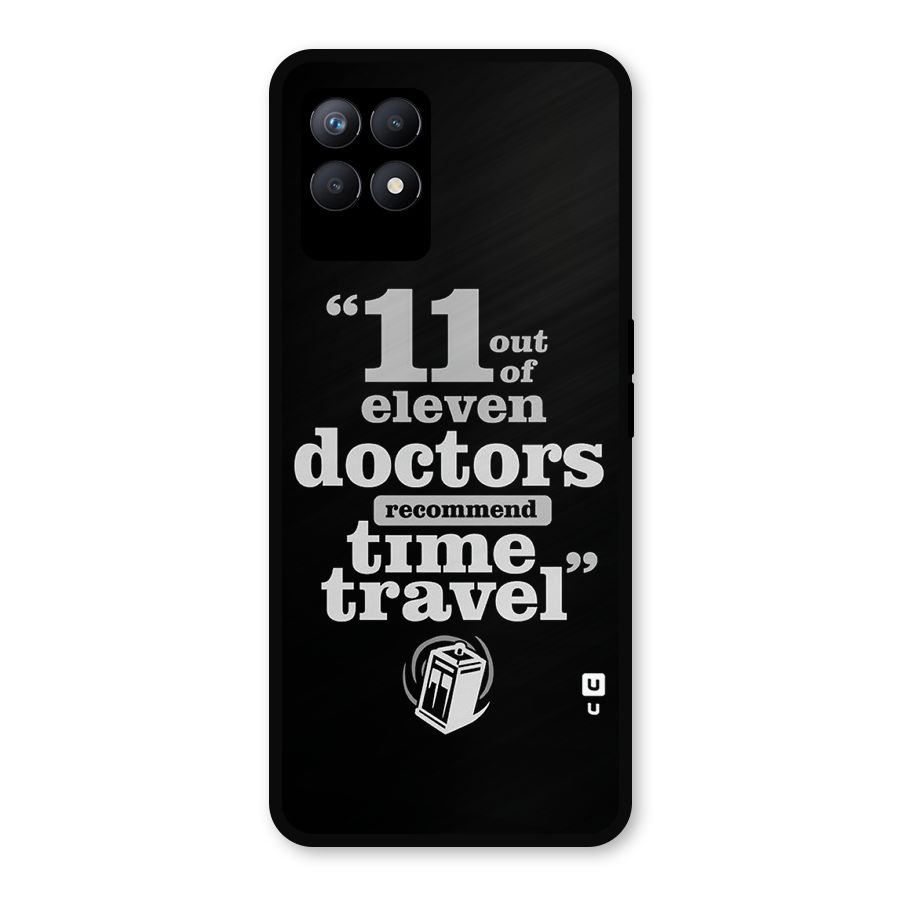 Doctors Recommend Time Travel Metal Back Case for Realme Narzo 50