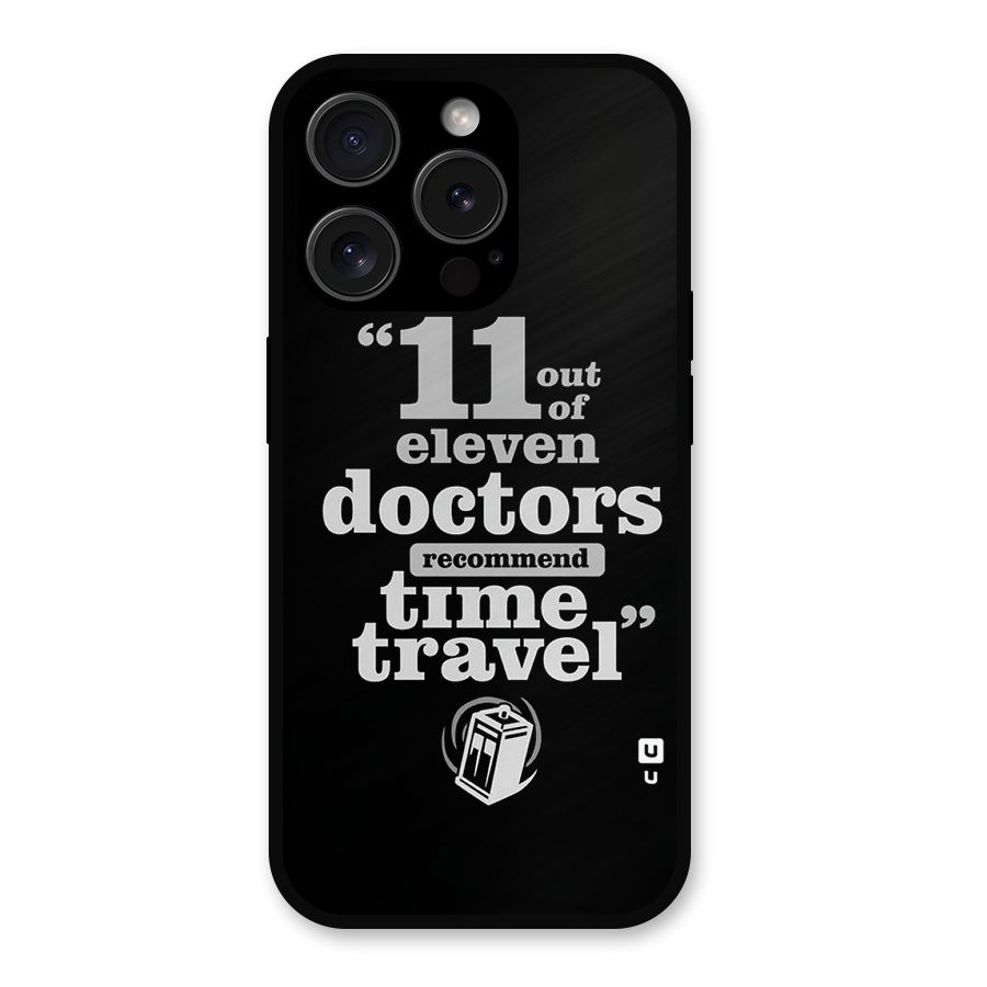 Doctors Recommend Time Travel Metal Back Case for iPhone 15 Pro