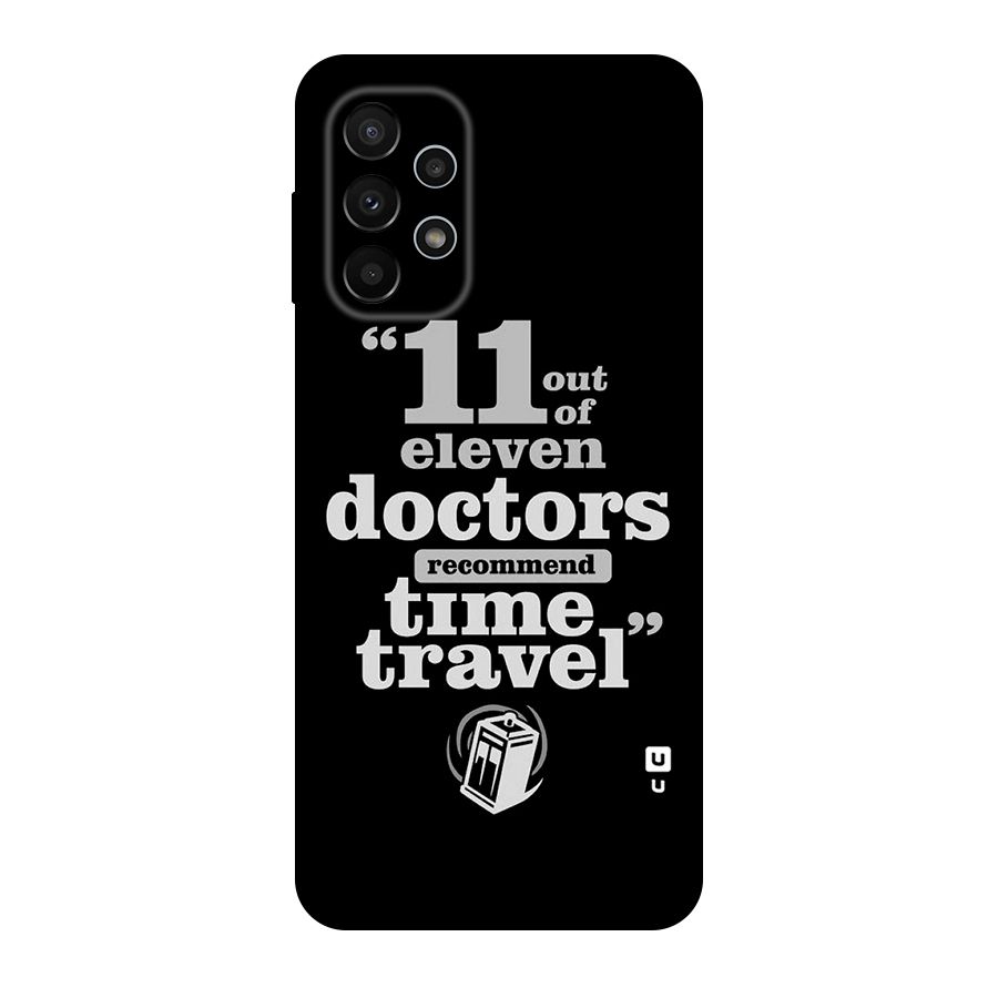 Doctors Recommend Time Travel Original Polycarbonate Back Case for Galaxy A23