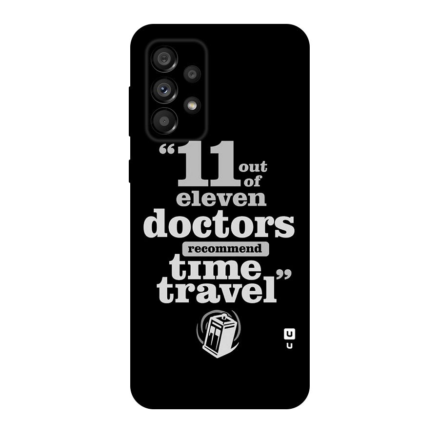 Doctors Recommend Time Travel Original Polycarbonate Back Case for Galaxy A73 5G