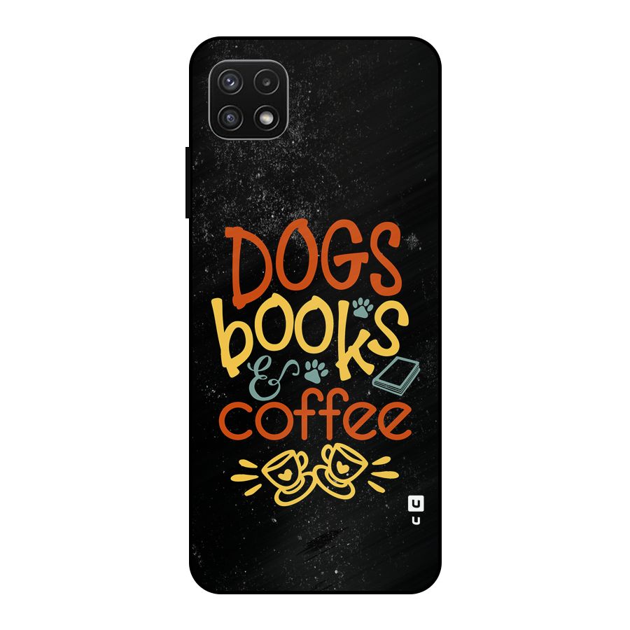 Dogs Books Coffee Metal Back Case for Galaxy A22 5G