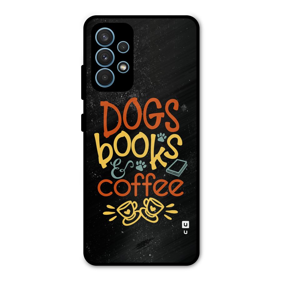 Dogs Books Coffee Metal Back Case for Galaxy A32