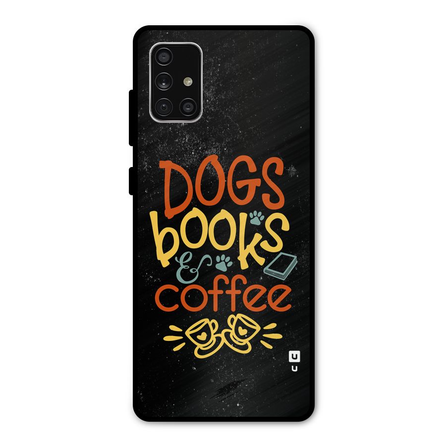 Dogs Books Coffee Metal Back Case for Galaxy A71