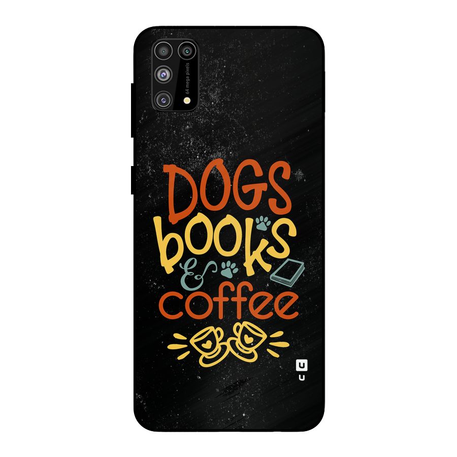 Dogs Books Coffee Metal Back Case for Galaxy M31