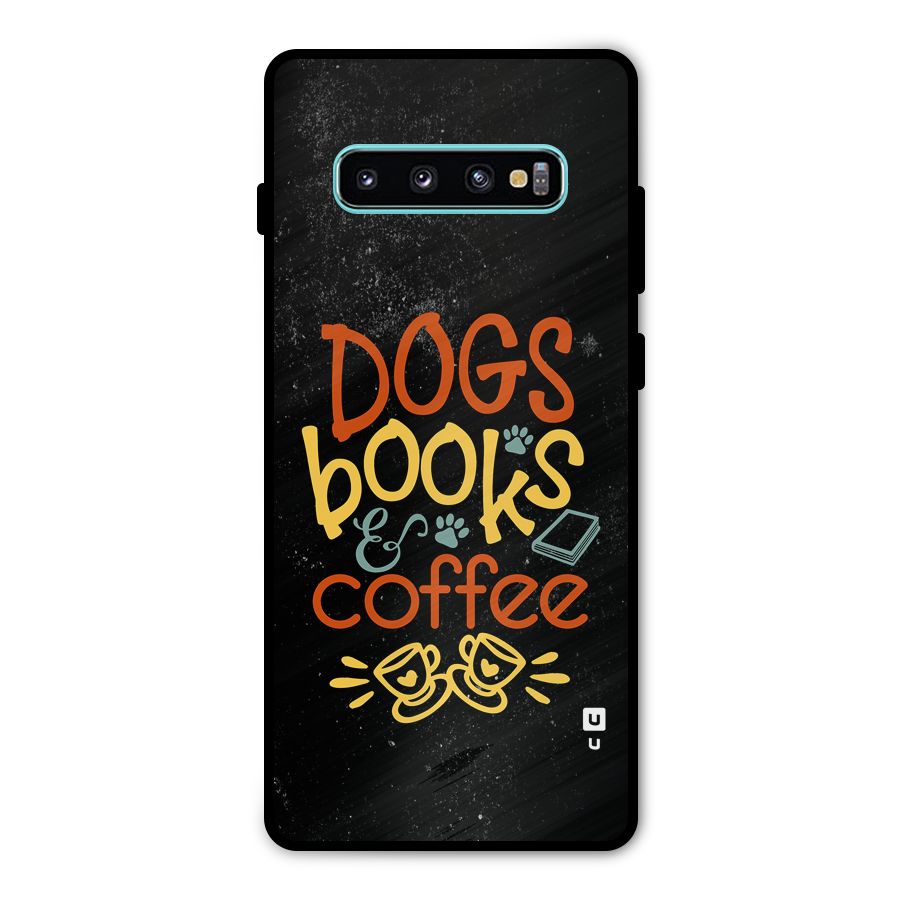 Dogs Books Coffee Metal Back Case for Galaxy S10 Plus