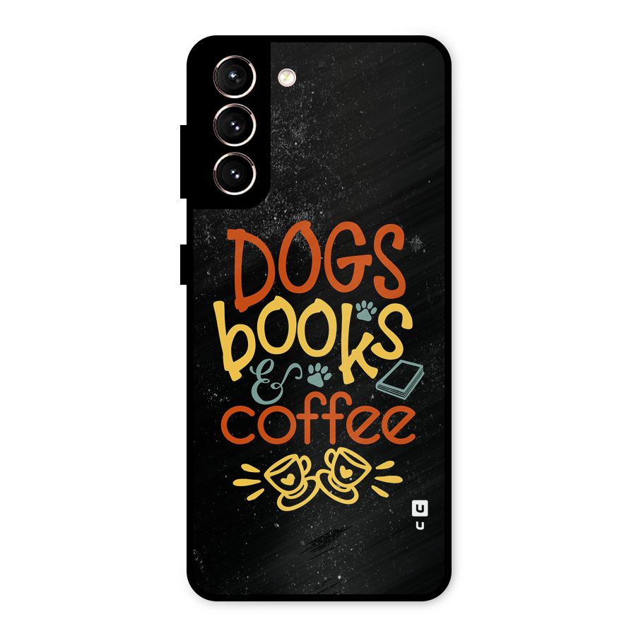 Dogs Books Coffee Metal Back Case for Galaxy S21 5G