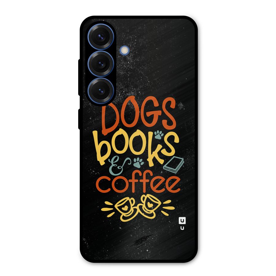 Dogs Books Coffee Metal Back Case for Galaxy S25