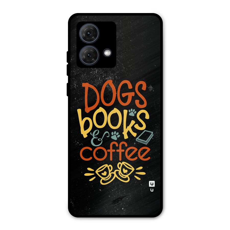 Dogs Books Coffee Metal Back Case for Moto G84